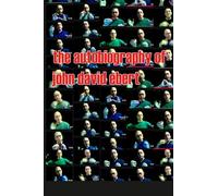The Autobiography of John David Ebert: Volume I: The Maryodyssey