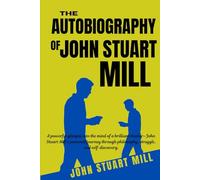 The Autobiography of John Stuart Mill