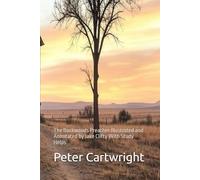 The Autobiography of Peter Cartwright: The Backwoods Preacher Illustrated and Annotated by Jake Clifty With Study Helps
