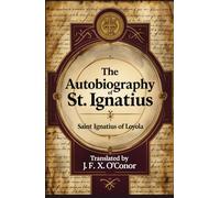 The Autobiography of St. Ignatius