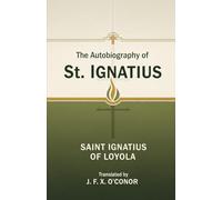 The Autobiography of St. Ignatius