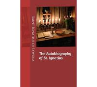 The Autobiography of St. Ignatius