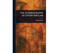 The Autobiography of Upton Sinclair
