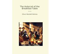 The Autocrat of the Breakfast-Table