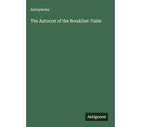 The Autocrat of the Breakfast-Table