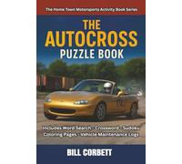 The Autocross Puzzle Book: Autocross Puzzles, Coloring Pages & Maintenance Logs for Race Enthusiasts | The Ultimate Autocross Activity Book: Puzzles, ... Drivers | Race-Day Word Challenges & Car Ser