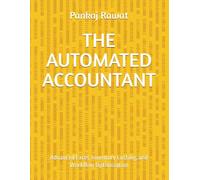 THE AUTOMATED ACCOUNTANT: Advanced Excel, Inventory Costing, and Workflow Optimization