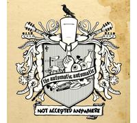 The Automatic Automatic NOT ACCEPTED ANYWHERE Album