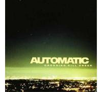 The Automatic Crossing Kill Cr D) Album
