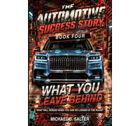 The Automotive Success Story: What You Leave Behind