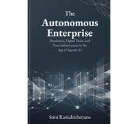 The Autonomous Enterprise: Simulation, Digital Twins, and Trust Infrastructure in the Age of Agentic AI