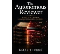 The Autonomous Reviewer: NLP Extraction for Contract Liability and Risk