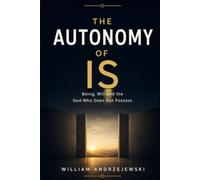 The Autonomy of Is: Being, Freedom and the God Who Does Not Possess