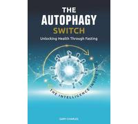 The Autophagy Switch: Unlocking Health Through Fasting