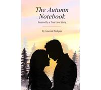 The Autumn Notebook: Inspired by a True Love Story