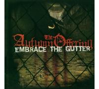 The Autumn Offering - Embrace the Gutter by The Autumn Offering (2006) Audio CD