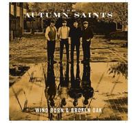 The Autumn Saints Wind Burn & Broken Oak (CD) Album