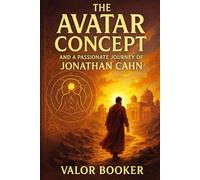 THE AVATAR CONCEPT: AND A PASSIONATE JOURNEY OF JONATHAN CAHN
