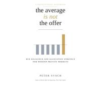 The Average is not the offer: Due Diligence and Allocation Strategy for Modern Private Markets