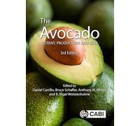 The Avocado: Botany, Production and Uses