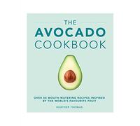 Heather Thomas The Avocado Cookbook (Copertina rigida)
