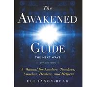 The Awakened Guide: The Next Wave