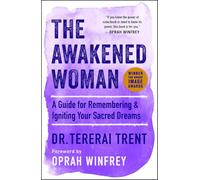 Tererai Trent – The Awakened Woman – Guida per ricordare e accendere i sogni sacri – Tascabile
