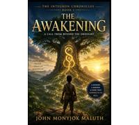 The Awakening: A Journey Begins Toward an Integrated World: 1