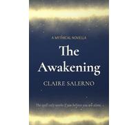 THE AWAKENING: A MYTHICAL NOVELLA
