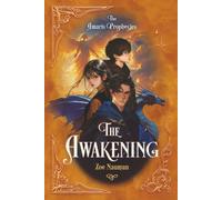 The Awakening: A YA portal fantasy epic fantasy clean romance, featuring a reluctant hero on a quest to save dragons, face an epic battle of light and dark and make impossible choices