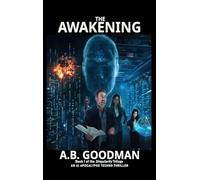 THE AWAKENING: AI APOCALYPSE TECHNO-THRILLER