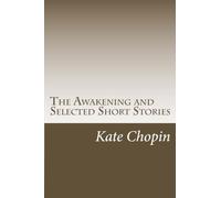 The Awakening and Selected Short Stories