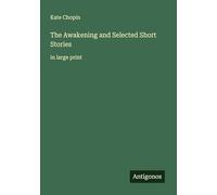 The Awakening and Selected Short Stories: in large print