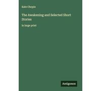 The Awakening and Selected Short Stories: in large print