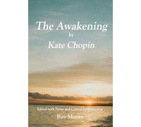 The Awakening by Kate Chopin: Edited with Notes and Critical Introduction