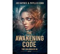 The Awakening Code: Book One of The Children of AI: 1