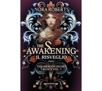 The awakening. Il risveglio. The dragon heart legacy. Vol. 1