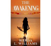 The Awakening: Mind, Body, & Soul