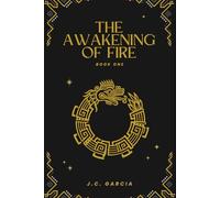 The Awakening of Fire
