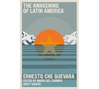 Ernesto Che Guevara The Awakening Of Latin America (Tascabile)