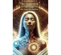 The Awakening of Ling, The Angel of the Machine