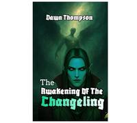 The Awakening of the Changeling