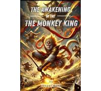The Awakening of the Monkey King: The Legend Rewritten