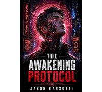 The Awakening Protocol: 1