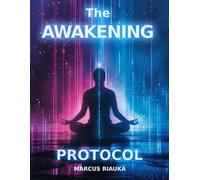 THE AWAKENING PROTOCOL