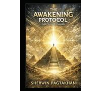 The Awakening Protocol - Everything Explained