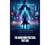 The Awakening Protocol: Spirit and Barabas: Part 1