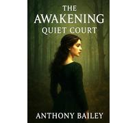 The Awakening: Quiet Court-Book Three