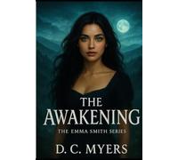 The Awakening: The Emma Smith Series
