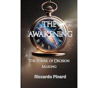 The Awakening: The Power of Decision Making